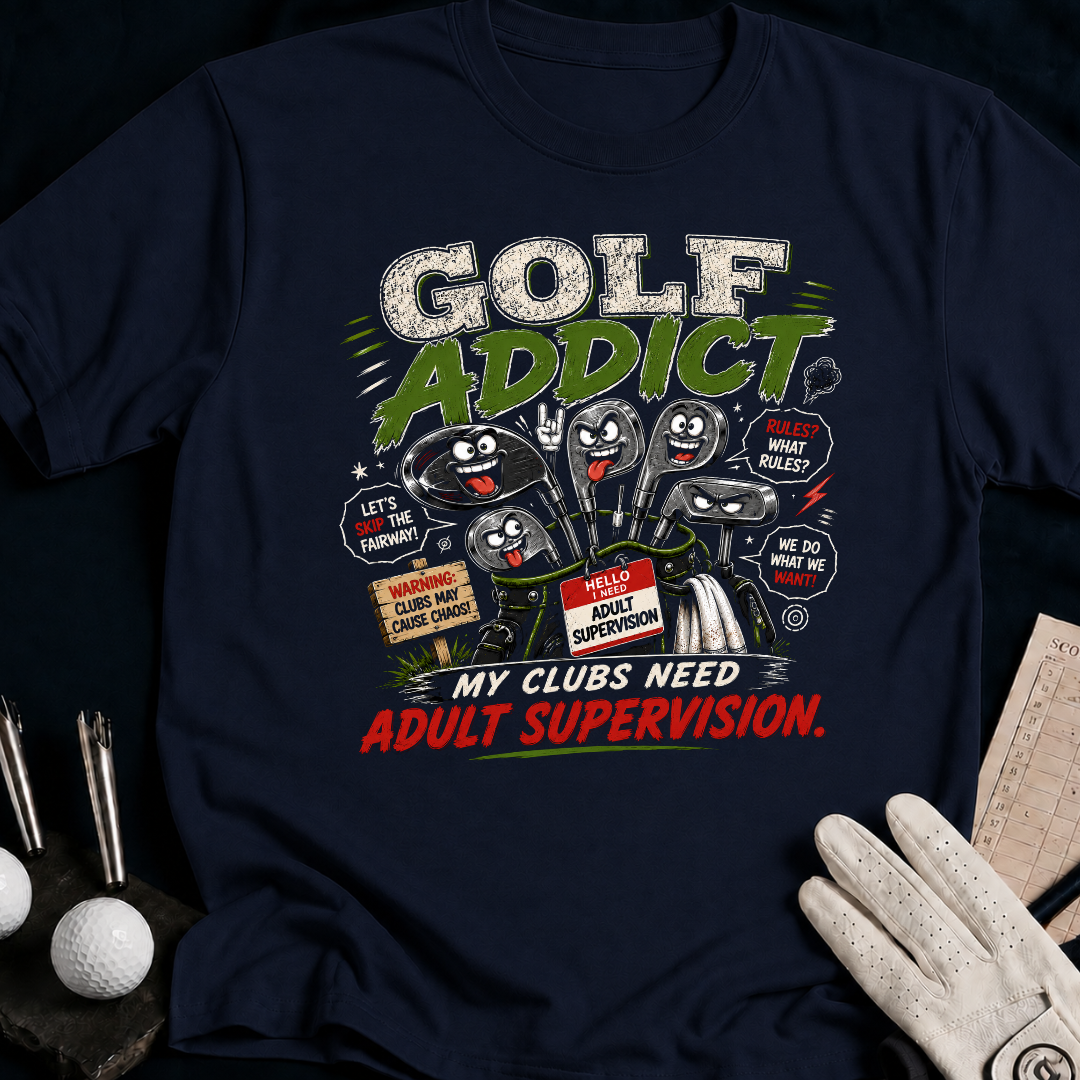 Golf Addict. My Clubs Need Supervision. - navy