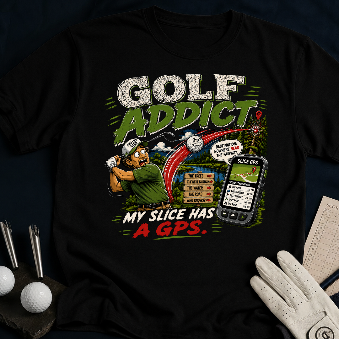 Golf Addict. My Slice Has A GPS. - black