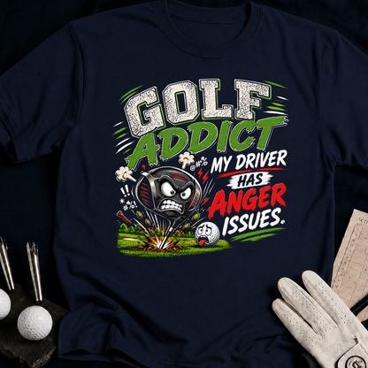 Golf Addicted. My Driver Has Anger Issues. - navy