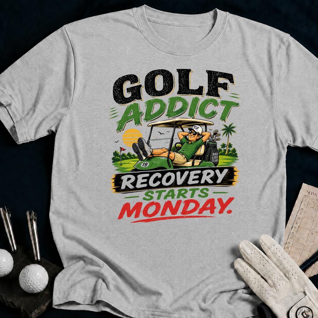 Golf Addict. Recovery Starts Monday. - sport_grey
