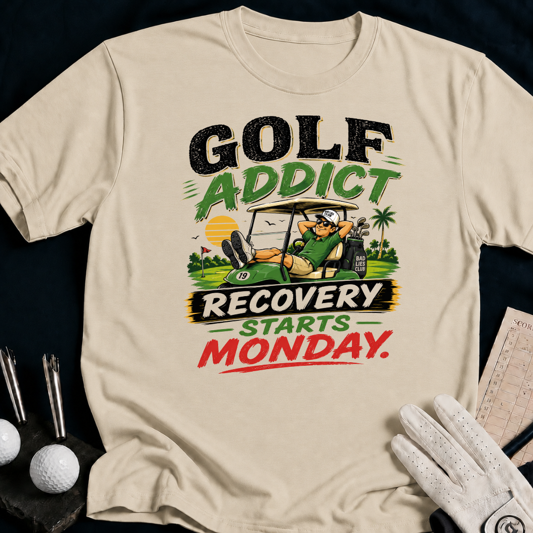 Golf Addict. Recovery Starts Monday. - sand