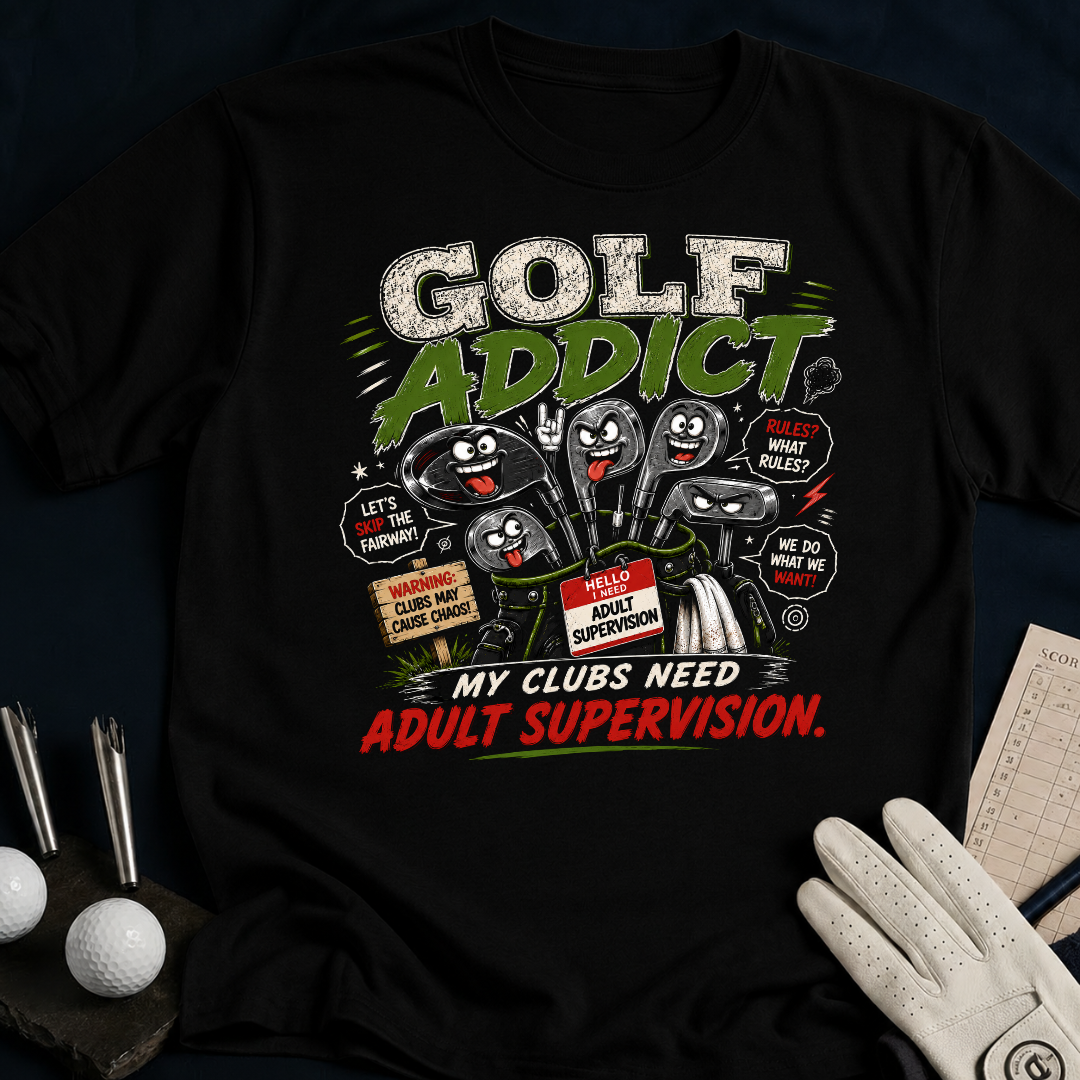 Golf Addict. My Clubs Need Supervision. - black