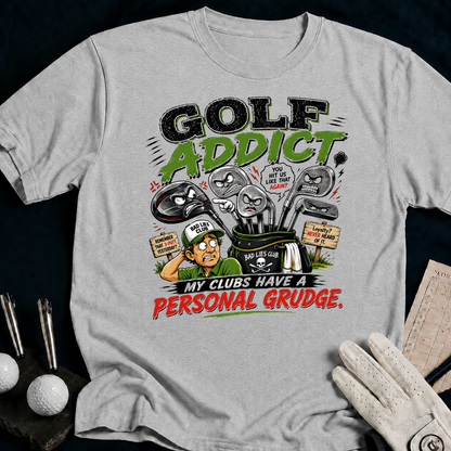 Golf Addict. My Clubs Have A Personal Grudge. - sport_grey