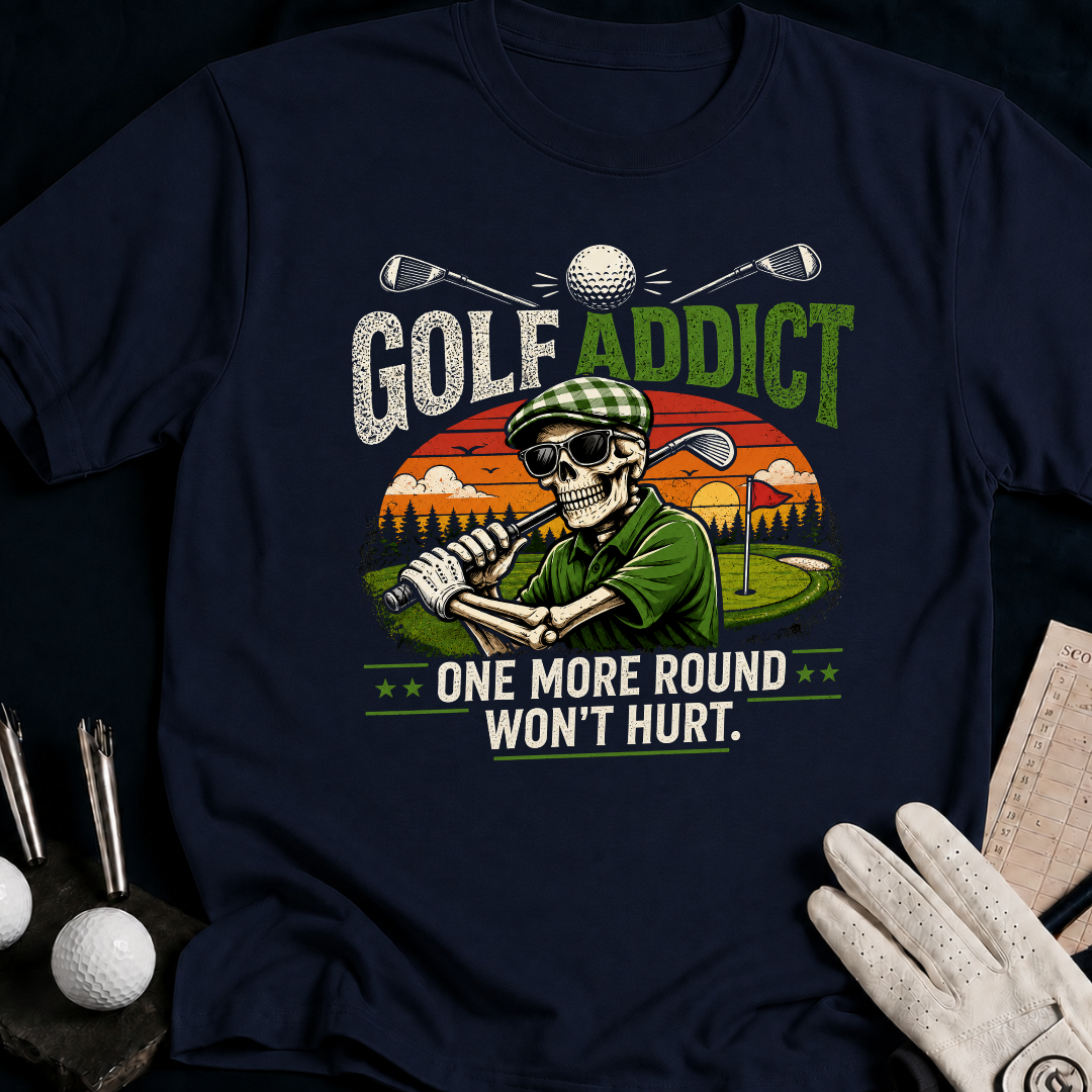 Golf Addict. One More Round Won't Hurt. - navy