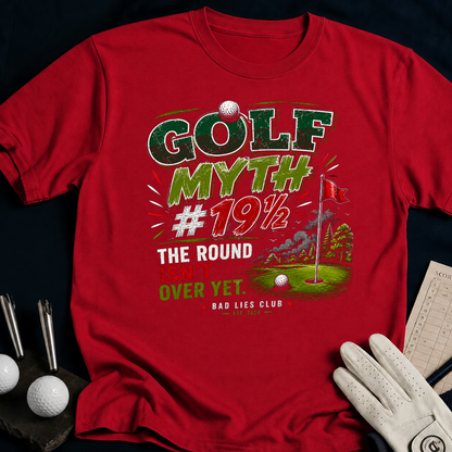 Golf Myth 19 and a Half The Round Isn't Over Yet - antique_cherry_red