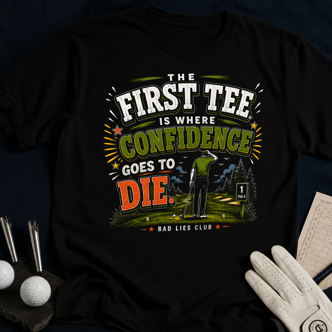The First Tee Is Where Confidence Goes To Die. - black
