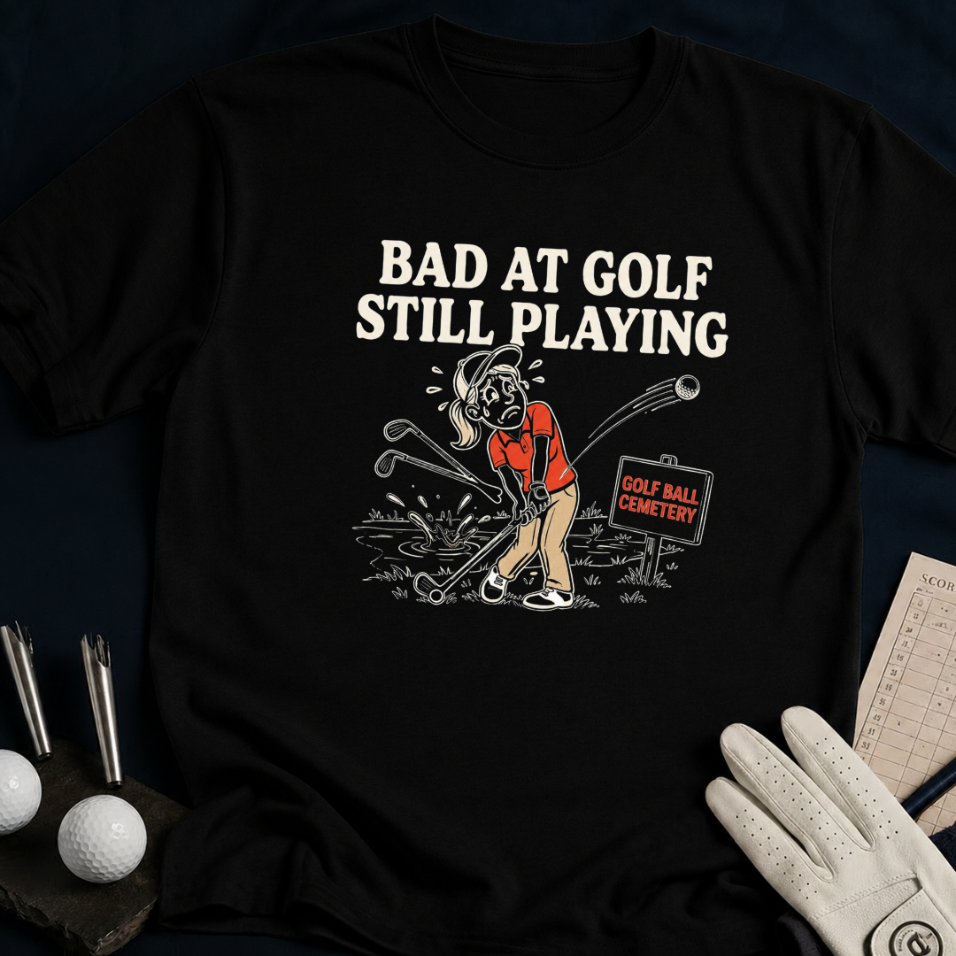 Bad at Golf Still Playing – funny women's golf t-shirt in Black | Bad Lies Club