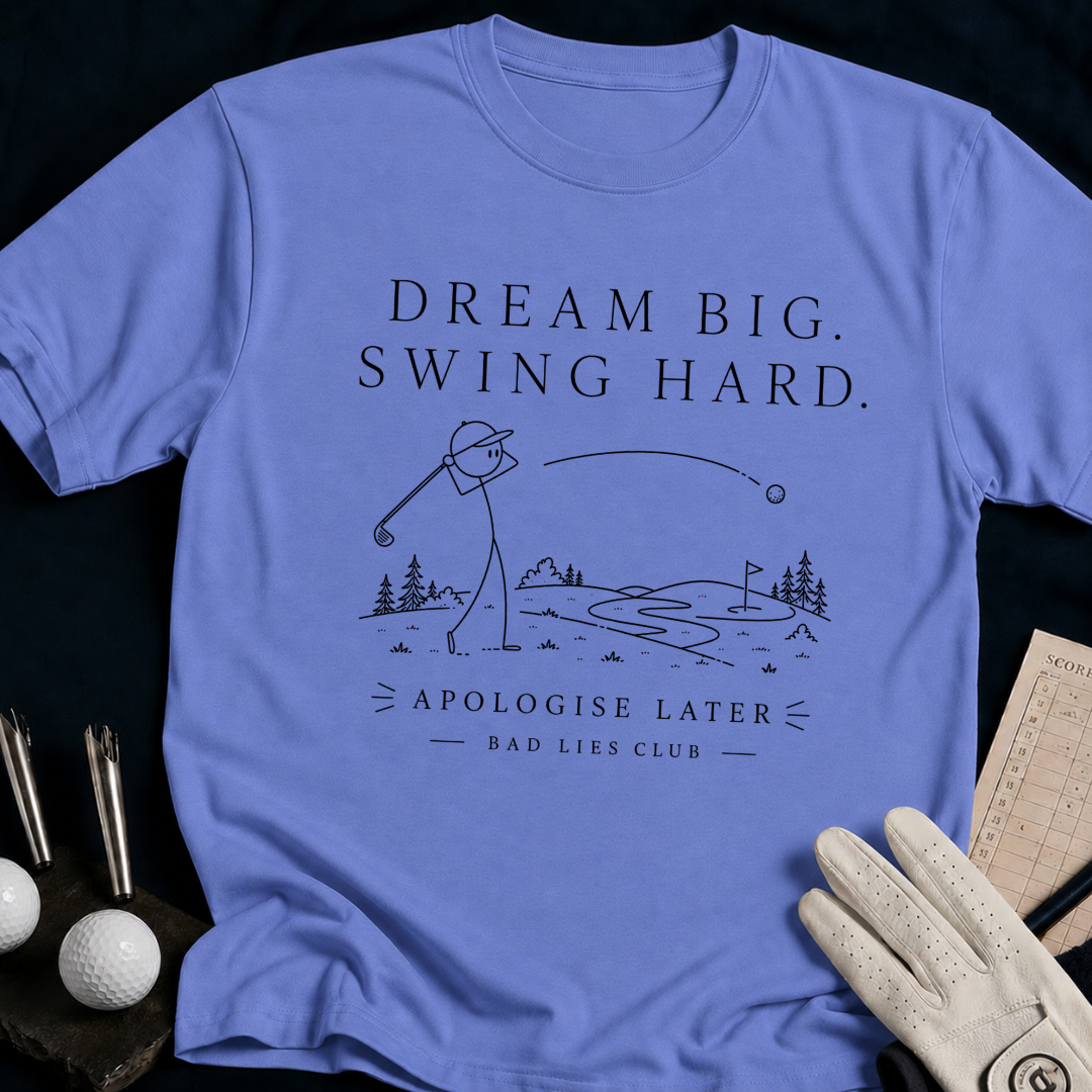 Dream Big Swing Hard