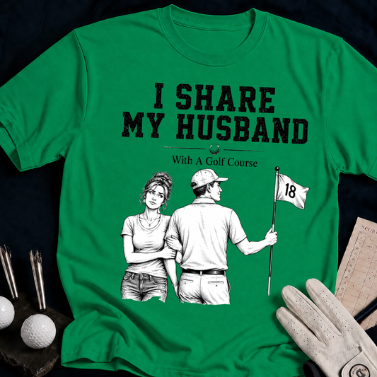 I Share My Husband – funny golf t-shirt in Kelly Green | Bad Lies Club