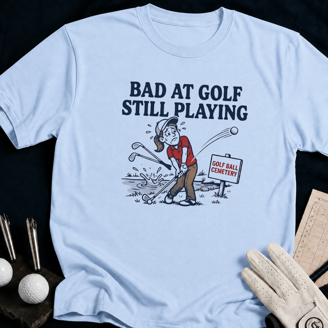 Bad at Golf Still Playing – funny women's golf t-shirt in Light Blue | Bad Lies Club