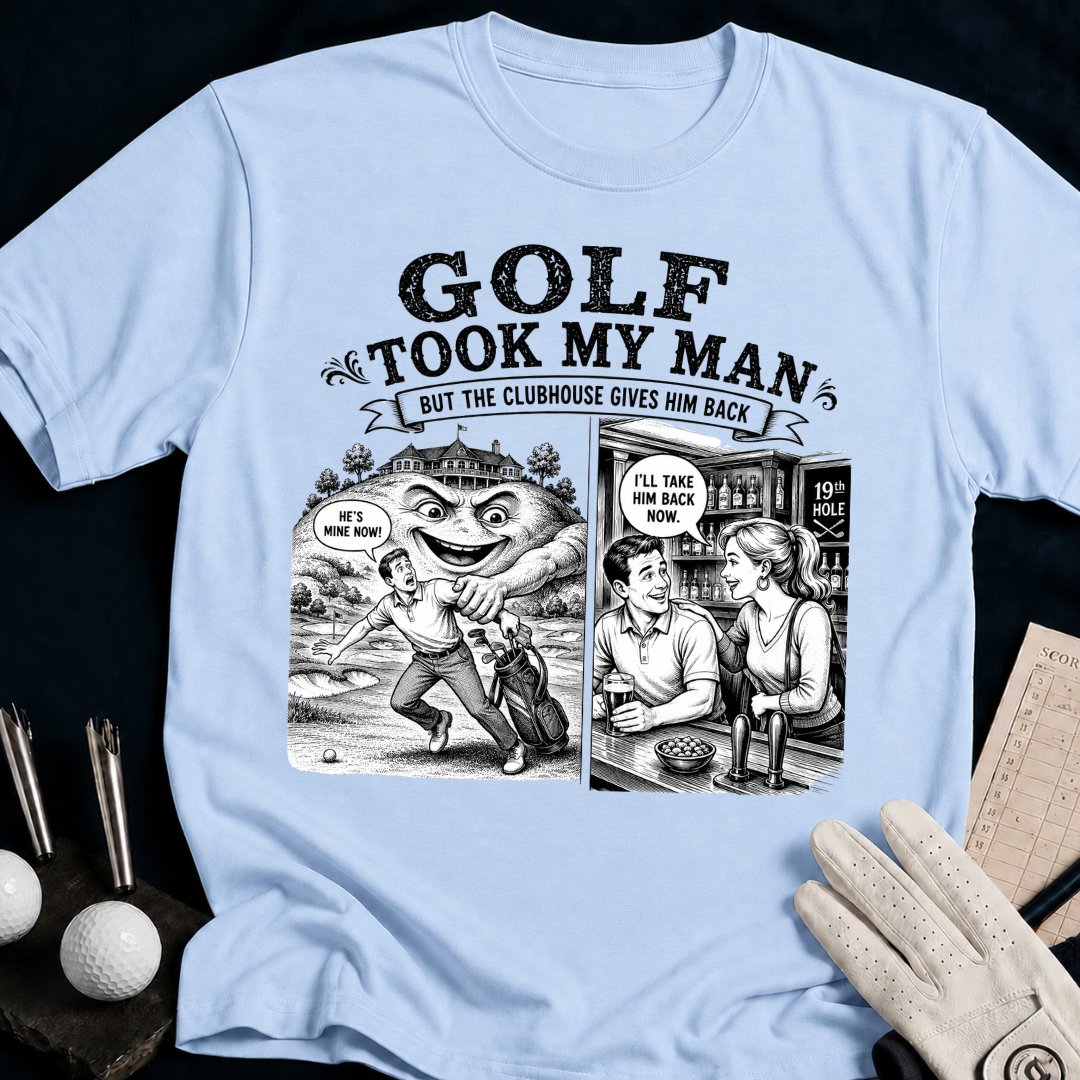 Golf Took My Man – funny golf t-shirt in Light Blue | Bad Lies Club