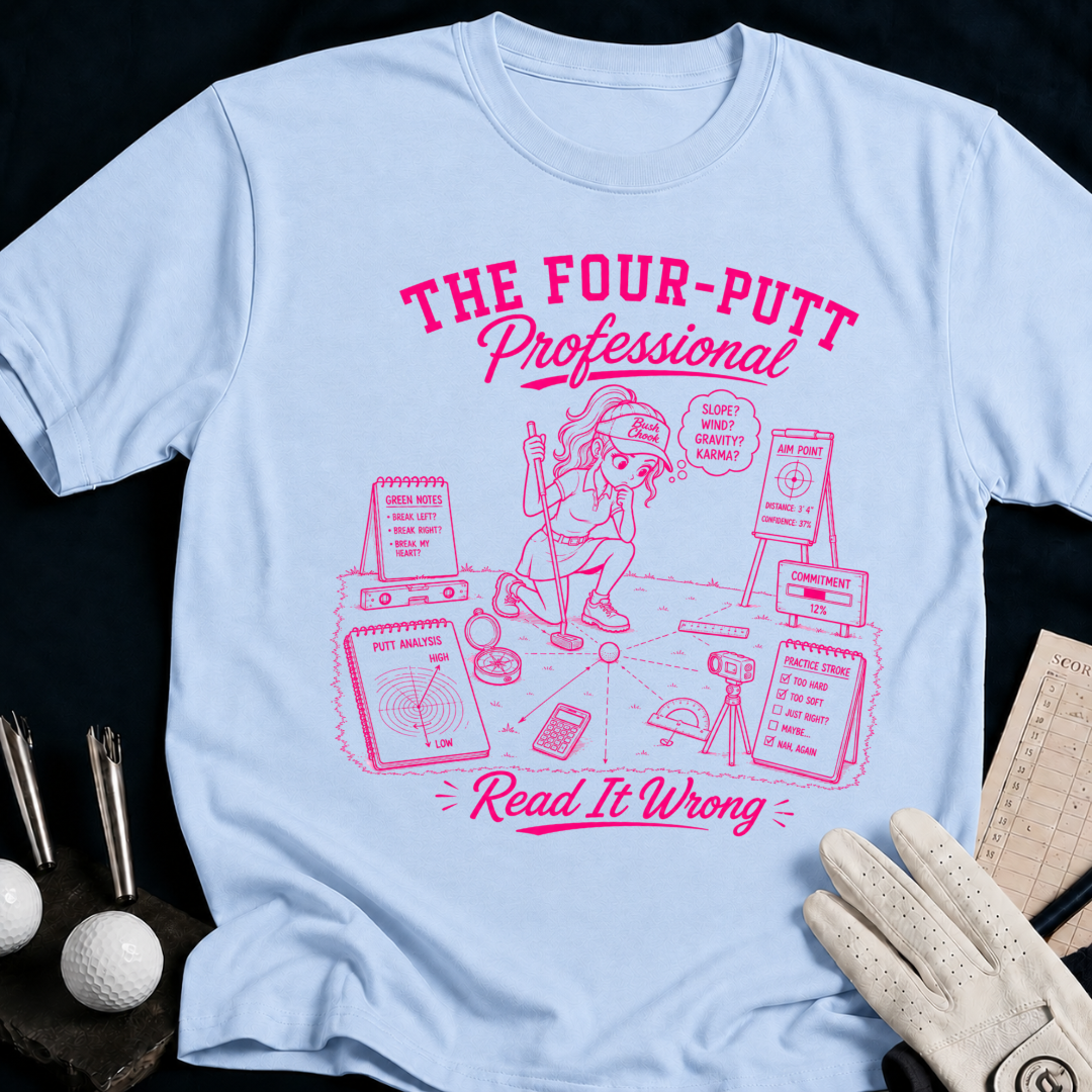 The Four-Putt Professional – funny women's golf t-shirt in Light Blue | Bad Lies Club