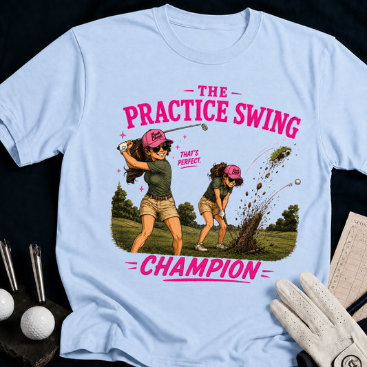 The Practice Swing Champion – funny women's golf t-shirt in Light Blue | Bad Lies Club