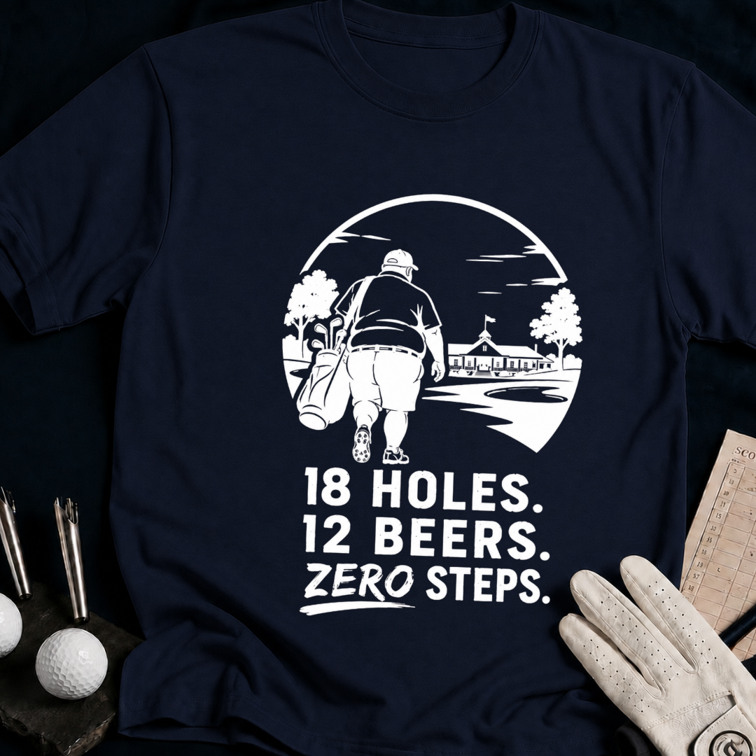 18 Holes. 12 Beers. Zero Steps – funny golf t-shirt in Navy | Bad Lies Club