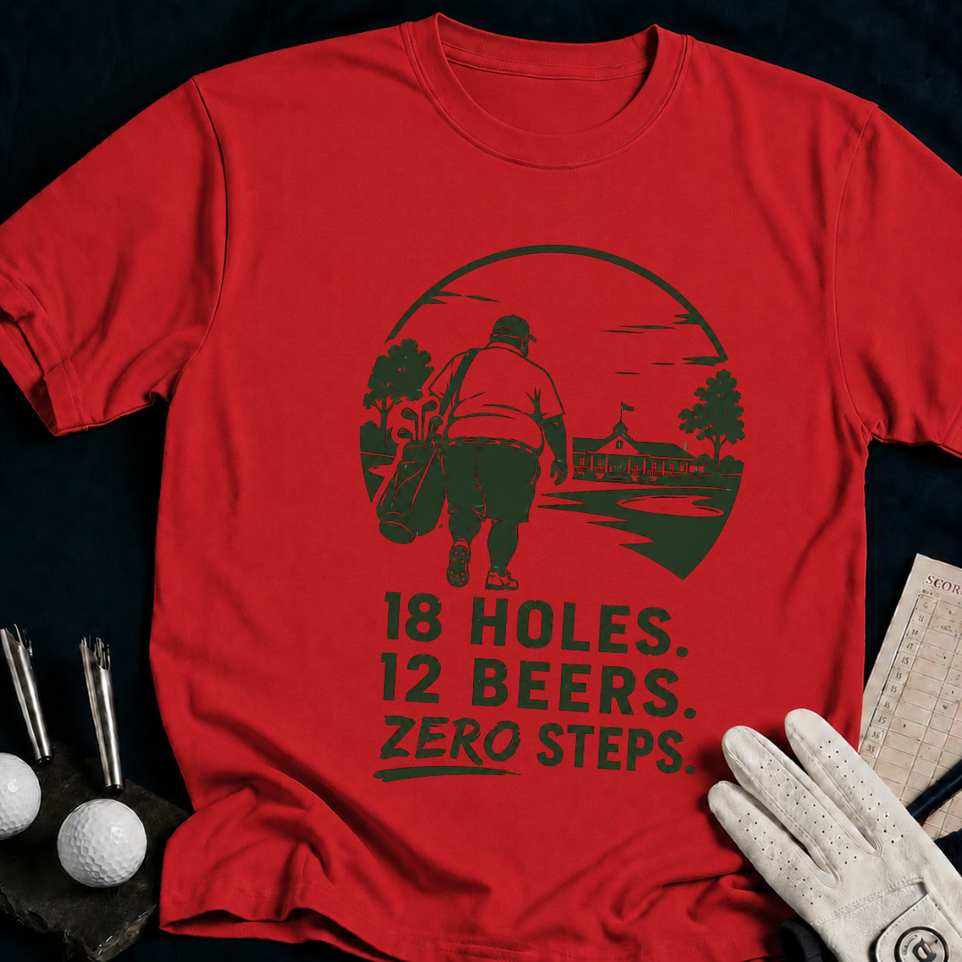 18 Holes. 12 Beers. Zero Steps – funny golf t-shirt in Red | Bad Lies Club