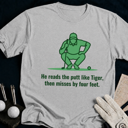 He reads the putt like Tiger... – funny golf t-shirt in Sport Grey | Bad Lies Club