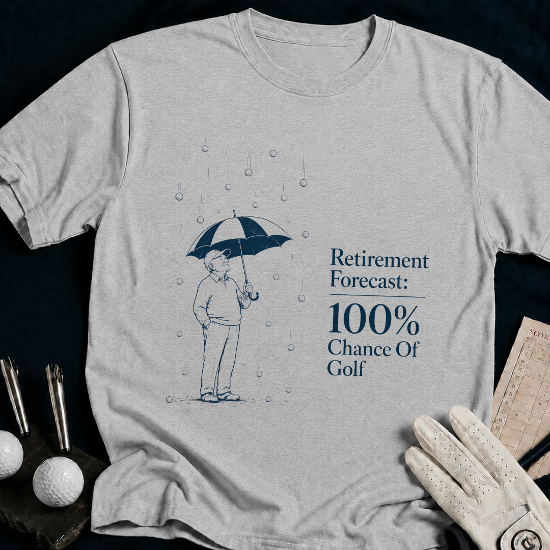 Retirement Forecast, 100% Chance of Golf – funny golf t-shirt in Sport Grey | Bad Lies Club
