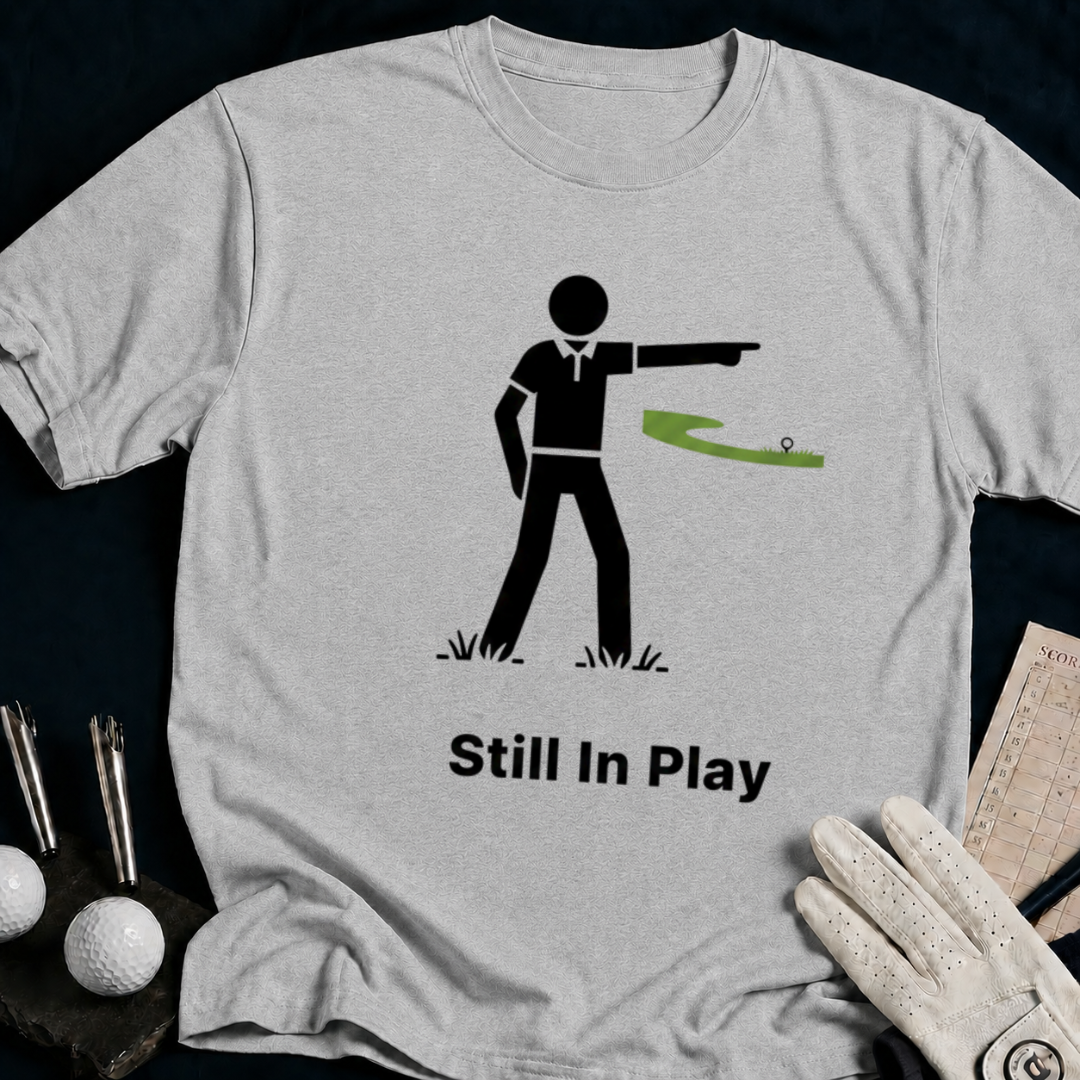 Still In Play – funny golf t-shirt in Sport Grey | Bad Lies Club