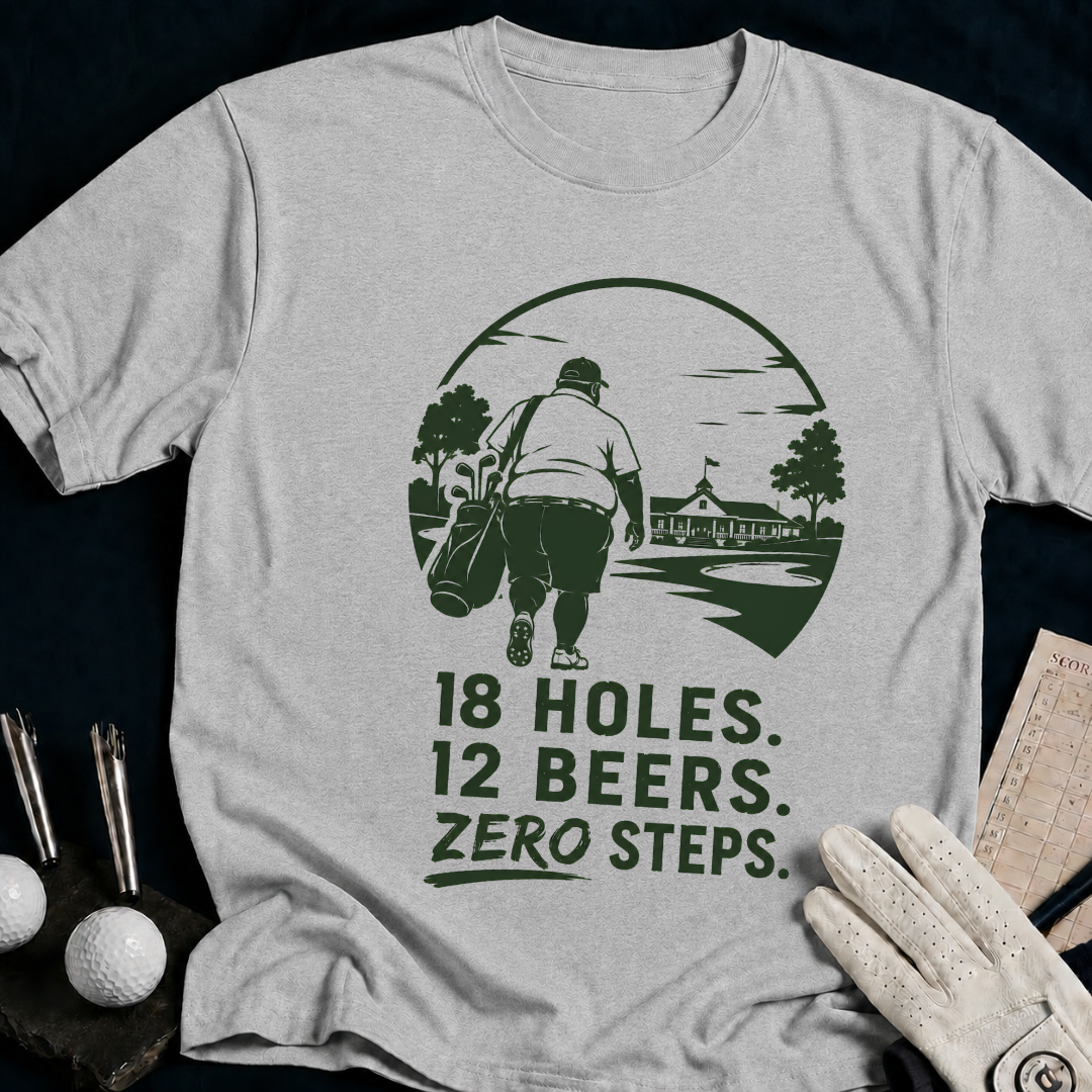 18 Holes. 12 Beers. Zero Steps – funny golf t-shirt in Sport Grey | Bad Lies Club