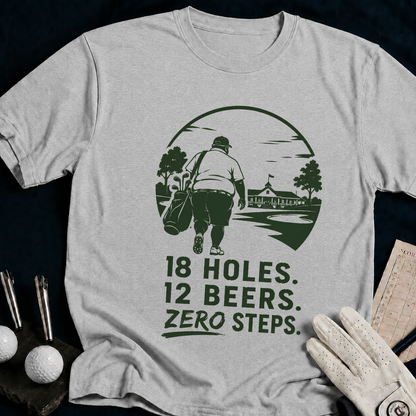 18 Holes. 12 Beers. Zero Steps – funny golf t-shirt in Sport Grey | Bad Lies Club
