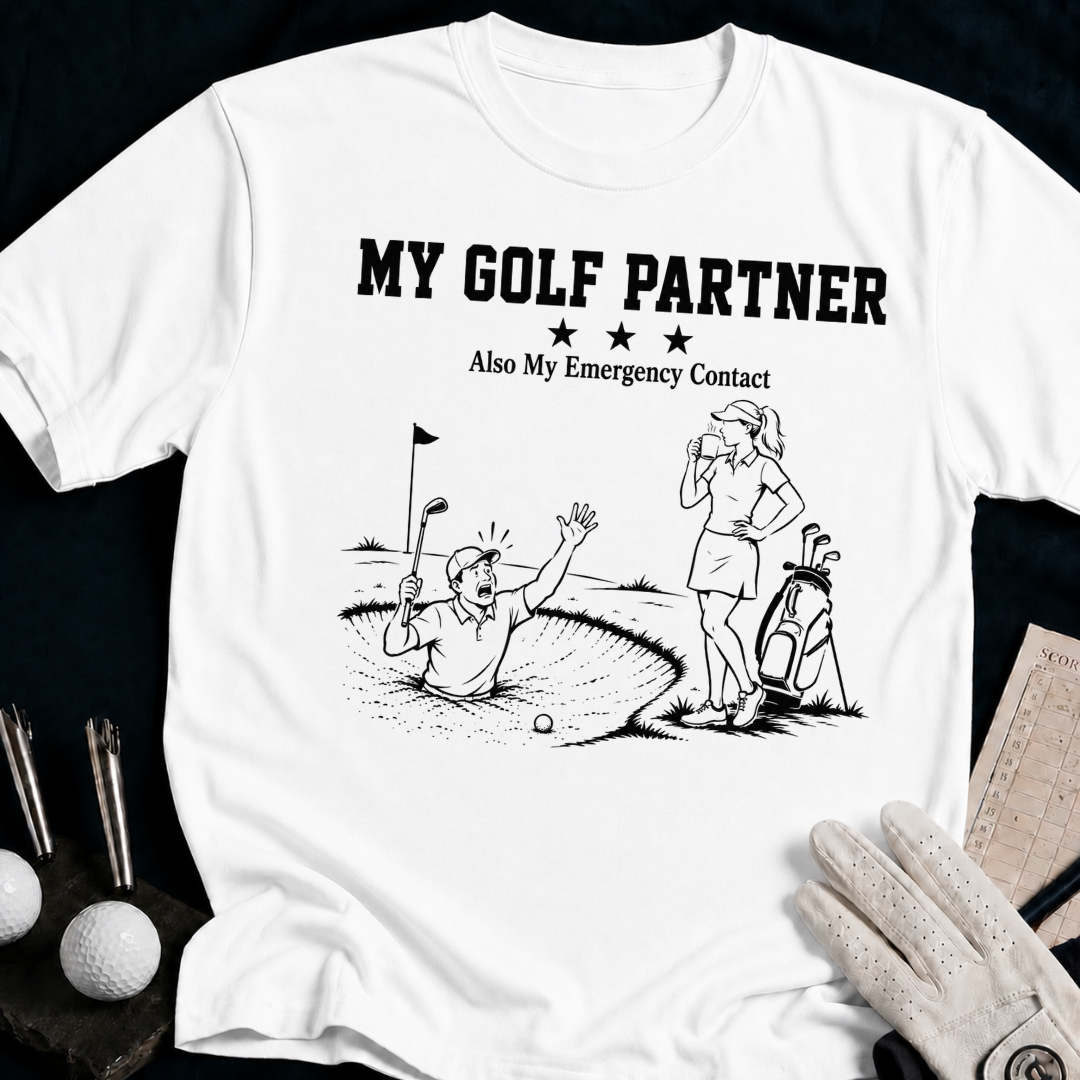 My Golf Partner Also My Emergency Contact – funny golf t-shirt in White | Bad Lies Club