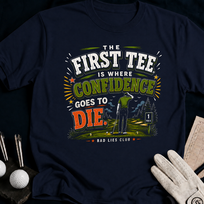 The First Tee Is Where Confidence Goes To Die. - navy