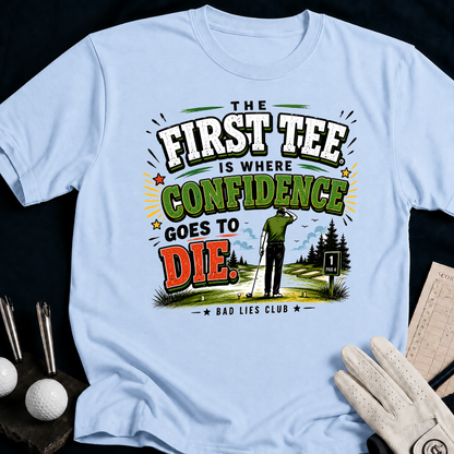 The First Tee Is Where Confidence Goes To Die. - light_blue