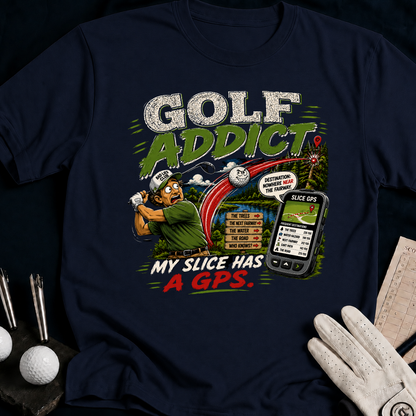 Golf Addict. My Slice Has A GPS. - navy