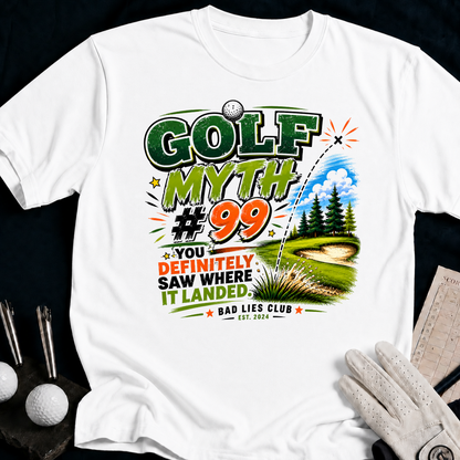 Golf Myth 99 You Definitely Saw Where It Landed. - white