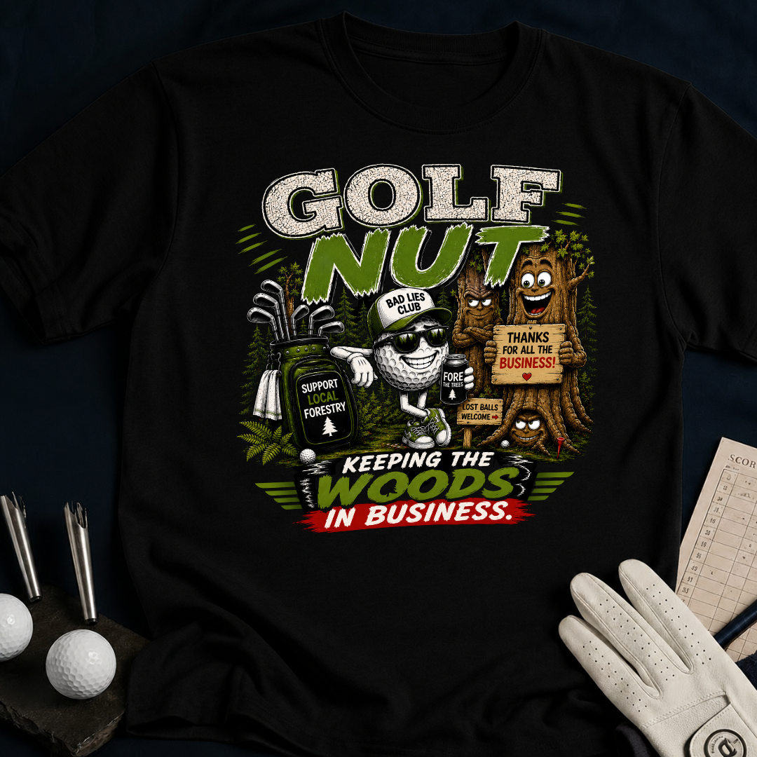 Golf Nut. Keeping The Woods In Business - black